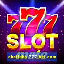 chefinho 777 bet com